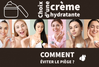 Choix d’une crème hydratante : évitez le piège !