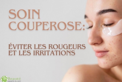 Éviter les rougeurs et les irritations : Les produits peaux sensibles
